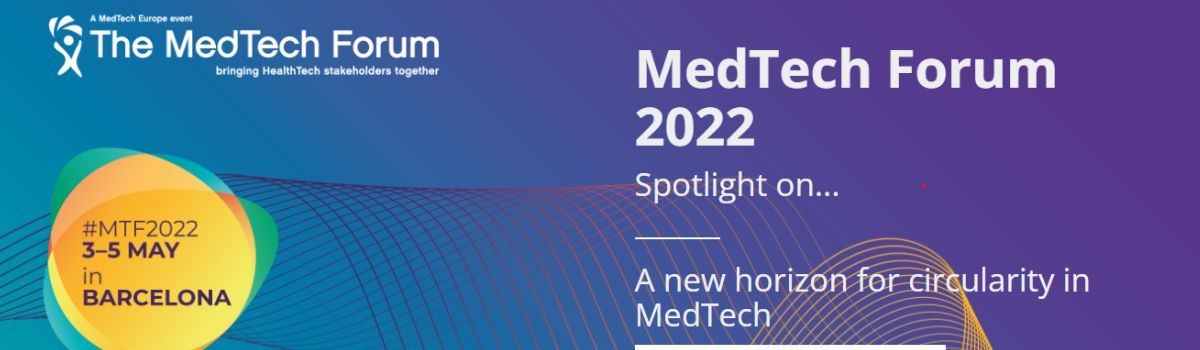 The MedTech Forum 2022 Una cita de la industria de las tecnologías sanitarias